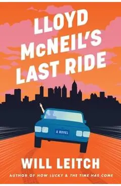 Lloyd McNeil's Last Ride - Will Leitch