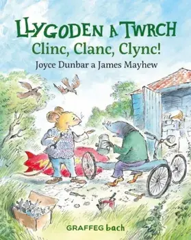 Llygoden a Twrch: Clinc, Clanc, Clync!, Paperback/Joyce Dunbar