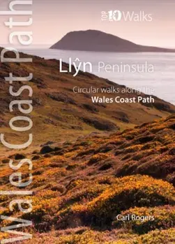 Llyn Peninsula. Circular Walks Along the Wales Coast Path, Paperback/Carl Rogers