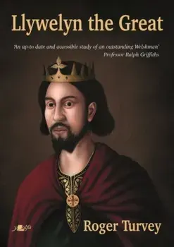 Llywelyn the Great, Paperback/Roger Turvey
