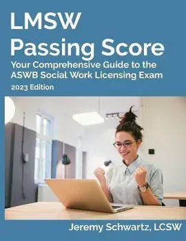 LMSW Passing Score: Your Comprehensive Guide to the ASWB Social Work Licensing Exam, Paperback/Jeremy Schwartz