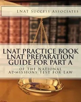 LNAT Practice Book: LNAT Preparation Guide for Part A of the National Admissions Test for Law, Paperback/Lnat Success Associates