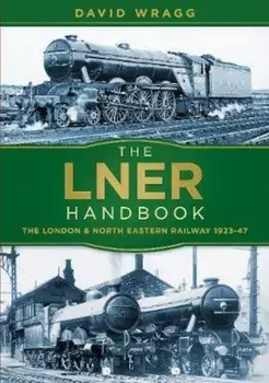 LNER Handbook, Paperback/David Wragg