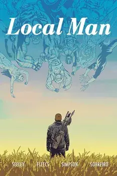Local Man Volume 3, Paperback/Tim Seeley