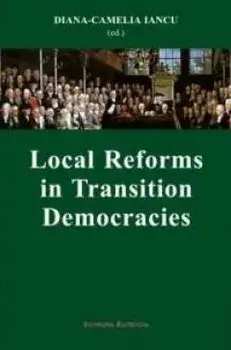 Local Reforms in Transition Democracies/Diana-Camelia Iancu
