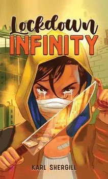 Lockdown Infinity, Paperback/Karl Shergill