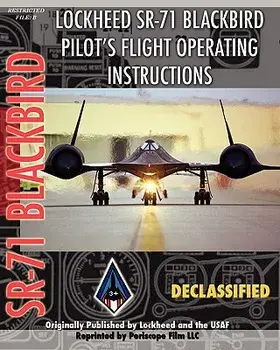 Lockheed Sr-71 Blackbird Pilot's Flight Operating Instructions, Paperback/United States Air Force