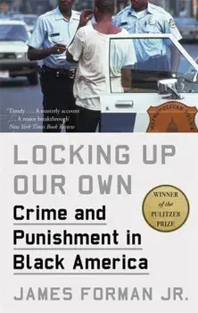 Locking Up Our Own. Winner of the Pulitzer Prize, Paperback/***