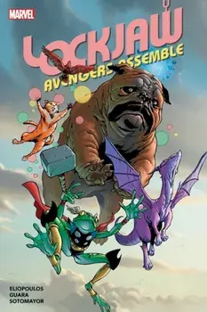 Lockjaw: Avengers Assemble, Paperback/Chris Eliopoulos