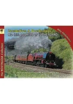 Locomotive Recollections 46233 Duchess of Sutherland, Paperback/John Whitehouse