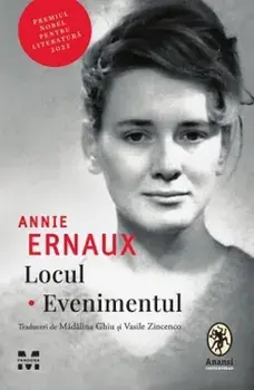 Locul. Evenimentul/Annie Ernaux