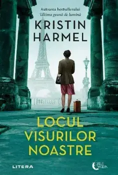 Locul visurilor noastre/Kristin Harmel