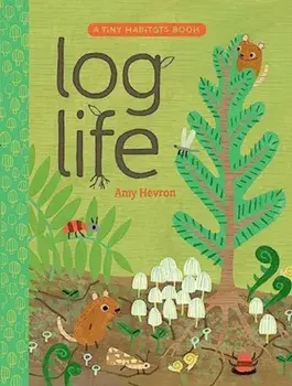 Log Life, Hardback/Amy Hevron