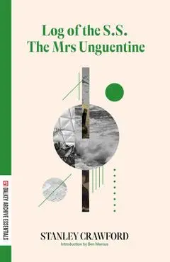 Log of the S.S. the Mrs Unguentine - Stanley Crawford