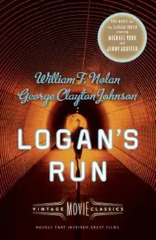 Logan's Run: Vintage Movie Classics, Paperback/William F. Nolan