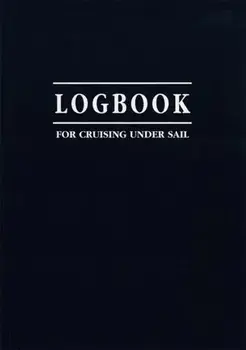 Logbook for Cruising Under Sail/John Mellor