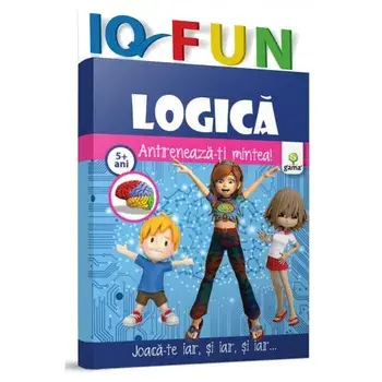 Logica. Antreneaza-ti mintea! 5 ani+/***