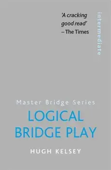 Logical Bridge Play, Paperback/Hugh Kelsey