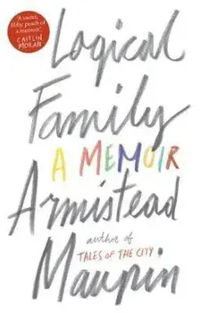 Logical Family, Paperback/Armistead Maupin