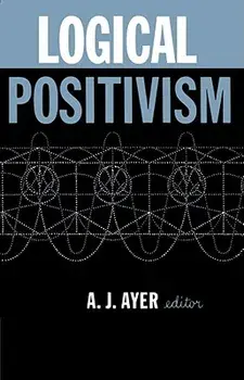 Logical Positivism, Paperback/Alfred J. Ayer
