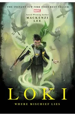 Loki: Where Mischief Lies - Mackenzi Lee