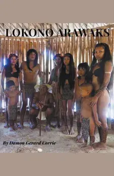 Lokono-Arawaks, Paperback/Damon Corrie