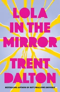 Lola in the Mirror, Paperback/Trent Dalton