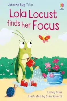 Lola Locust finds her Focus, Hardback/Lesley Sims