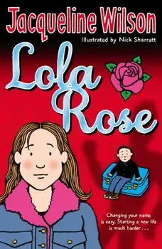 Lola Rose, Paperback/Jacqueline Wilson