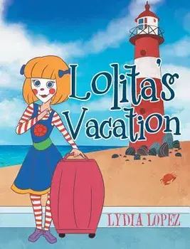 Lolita's Vacation, Hardcover/Lydia Lopez