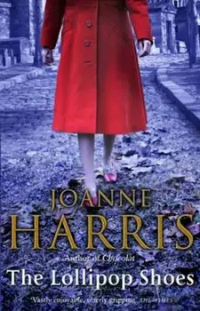 Lollipop Shoes (Chocolat 2), Paperback/Joanne Harris