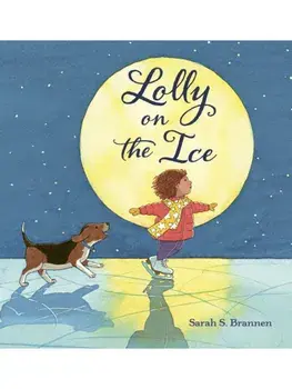 Lolly on the Ice, Hardback/Sarah S. Brannen