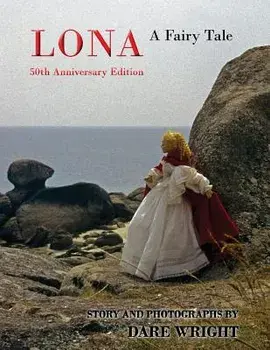 Lona: A Fairy Tale: 50th Anniversary Edition, Paperback/Dare Wright