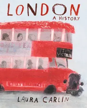 London: A History, Hardback/Laura Carlin