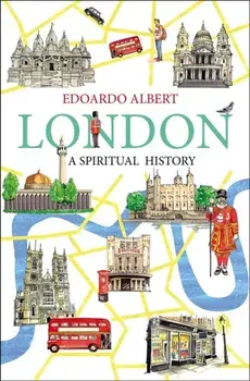 London: A Spiritual History, Paperback/***