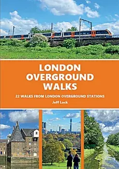 London Overground Walks, Paperback/Jeff Lock