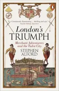 London's Triumph, Paperback/Stephen Alford