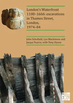 London's Waterfront 1100-1666: Excavations in Thames Street, London, 1974-84, Paperback/Jacqui Pearce