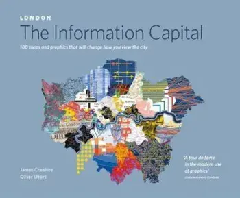 LONDON: The Information Capital, Paperback/James Cheshire