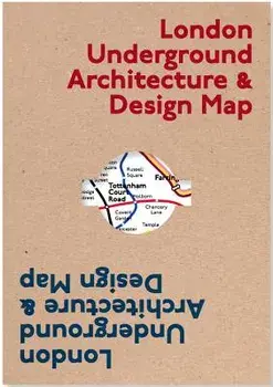 London Underground Architecture & Design Map/Mark Ovenden