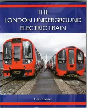 London Underground Electric Train, Hardback/Piers Connor