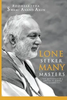 Lone Seeker Many masters, Paperback/Dhyan Sampada