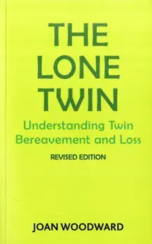 Lone Twin. Understanding Twin Bereavement and Loss, Paperback/Joan Woodward