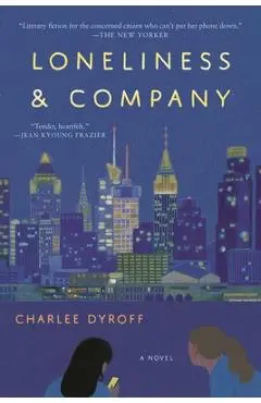 Loneliness & Company - Charlee Dyroff