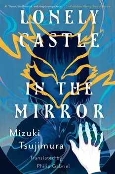 Lonely Castle in the Mirror, Paperback/Mizuki Tsujimura