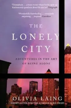 Lonely City, Paperback/Olivia Laing
