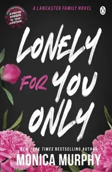 Lonely For You Only, Paperback/Monica Murphy