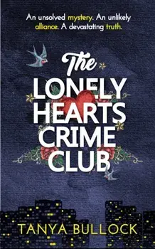 Lonely Hearts Crime Club, Paperback/Tanya Bullock