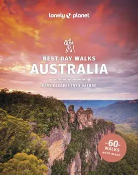 Lonely Planet Best Day Walks Australia. 2 ed, Paperback/Glenn van der Knijff