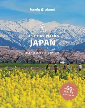 Lonely Planet Best Day Walks Japan. 2 ed, Paperback/Rebecca Milner